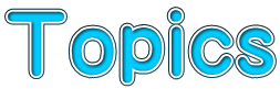 Ｔｏｐｉｃｓ